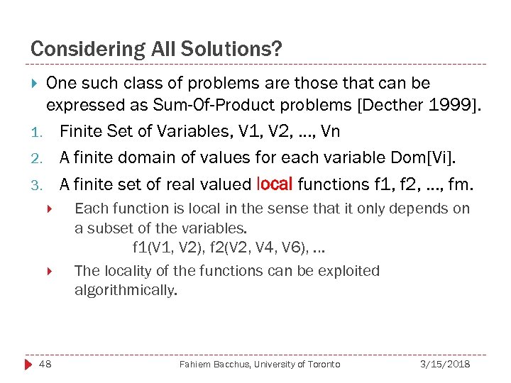 Considering All Solutions? One such class of problems are those that can be expressed