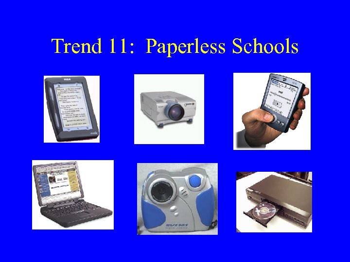 Trend 11: Paperless Schools 