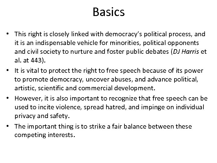 Basics • This right is closely linked with democracy’s political process, and it is