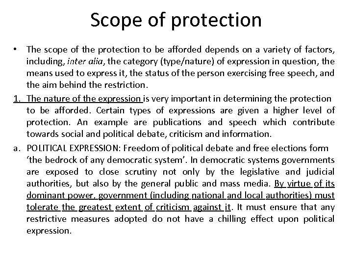 Scope of protection • The scope of the protection to be afforded depends on