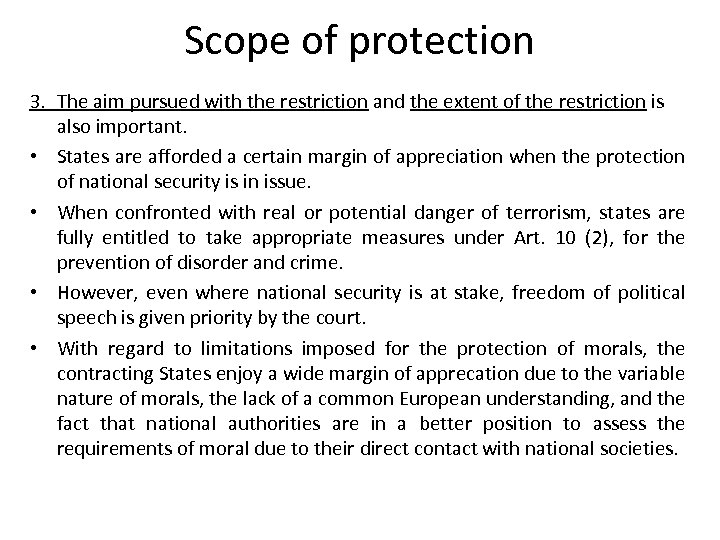 Scope of protection 3. The aim pursued with the restriction and the extent of
