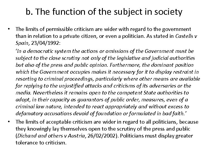 b. The function of the subject in society • The limits of permissible criticism