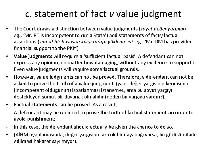 c. statement of fact v value judgment • • • The Court draws a