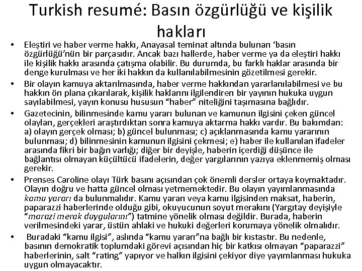  • • • Turkish resumé: Basın özgürlüğü ve kişilik hakları Eleştiri ve haber