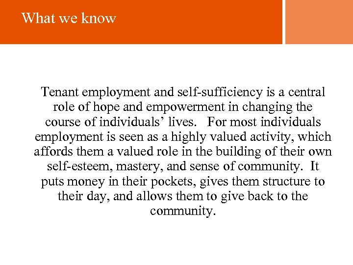 What we know Tenant employment and self-sufficiency is a central role of hope and