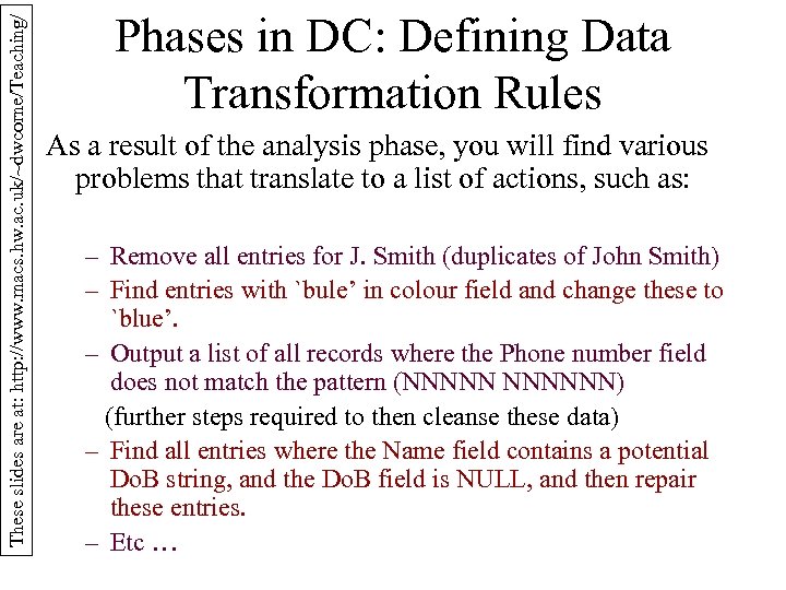 These slides are at: http: //www. macs. hw. ac. uk/~dwcorne/Teaching/ Phases in DC: Defining
