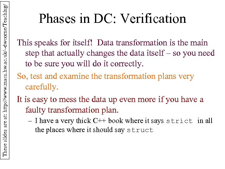 These slides are at: http: //www. macs. hw. ac. uk/~dwcorne/Teaching/ Phases in DC: Verification