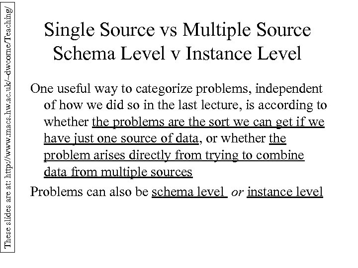 These slides are at: http: //www. macs. hw. ac. uk/~dwcorne/Teaching/ Single Source vs Multiple