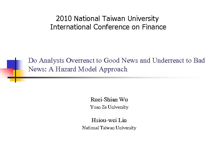 2010 National Taiwan University International Conference on Finance Do Analysts Overreact to Good News