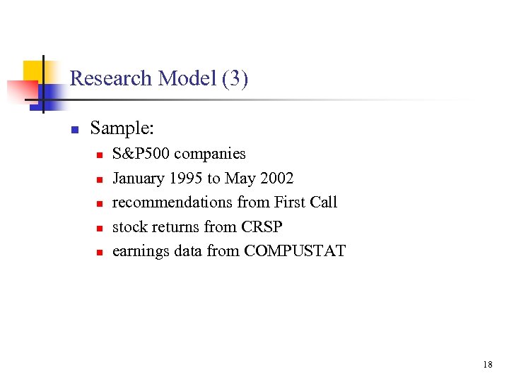 Research Model (3) n Sample: n n n S&P 500 companies January 1995 to
