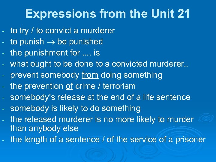 Expressions from the Unit 21 - to try / to convict a murderer to