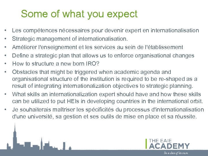 Some of what you expect • • • Les compétences nécessaires pour devenir expert