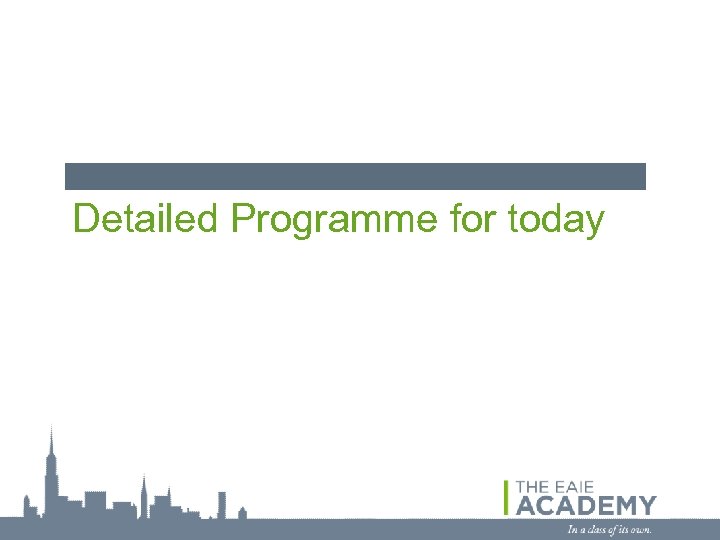 Detailed Programme for today 