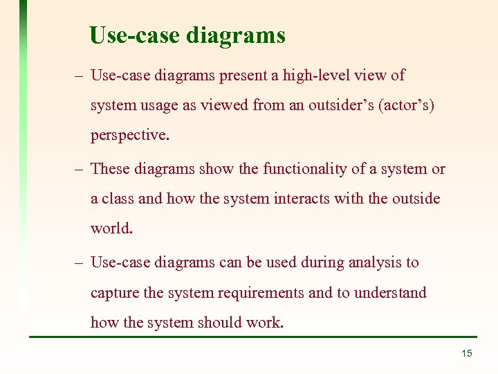 Use-case diagrams – Use-case diagrams present a high-level view of system usage as viewed