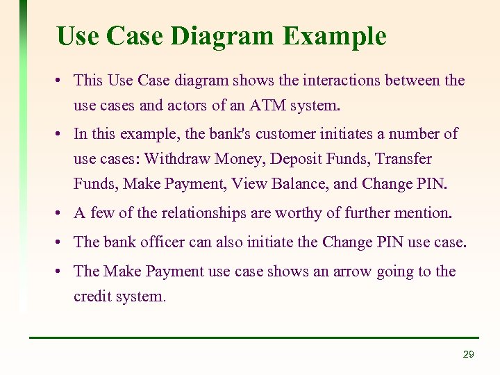 Use Case Diagram Example • This Use Case diagram shows the interactions between the