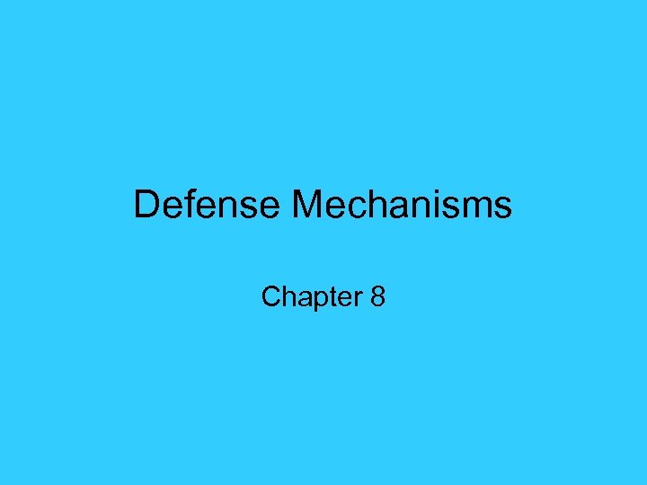 Defense Mechanisms Chapter 8 