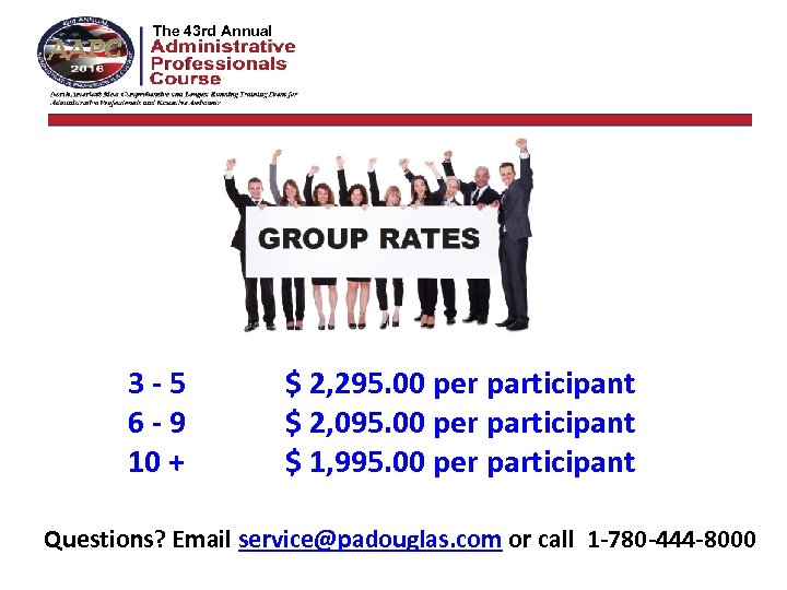 The 42 nd Annual The 43 rd Annual 3 -5 6 -9 10 +