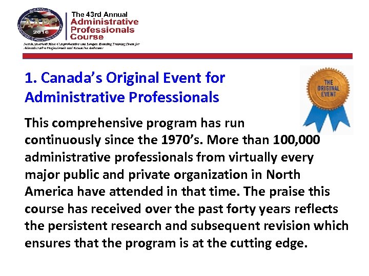 The 42 nd Annual The 43 rd Annual 1. Canada’s Original Event for Administrative