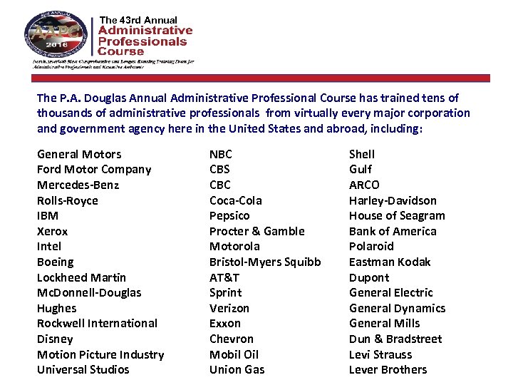 The 42 nd Annual The 43 rd Annual The P. A. Douglas Annual Administrative