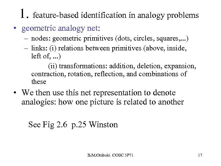 1. feature-based identification in analogy problems • geometric analogy net: – nodes: geometric primitives