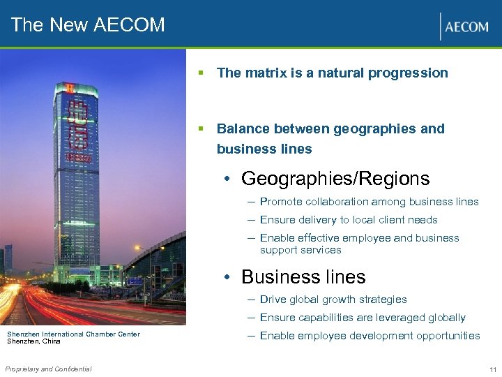 The New AECOM § The matrix is a natural progression § Balance between geographies