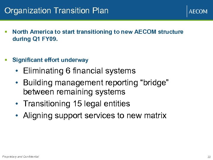 Organization Transition Plan § North America to start transitioning to new AECOM structure during