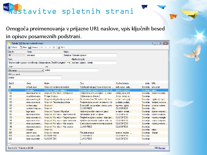 Nastavitve spletnih strani Omogoča preimenovanja v prijazne URL naslove, vpis ključnih besed in opisov