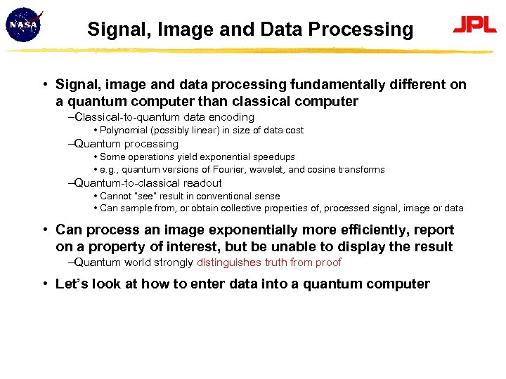 Signal, Image and Data Processing • Signal, image and data processing fundamentally different on
