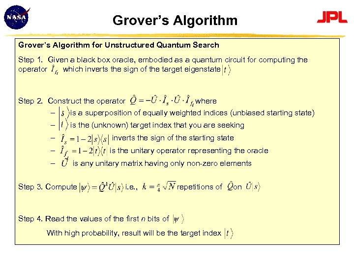 Grover’s Algorithm for Unstructured Quantum Search Step 1. Given a black box oracle, embodied