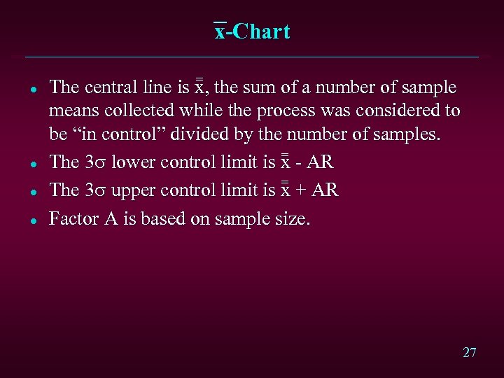 x-Chart l l = The central line is x, the sum of a number