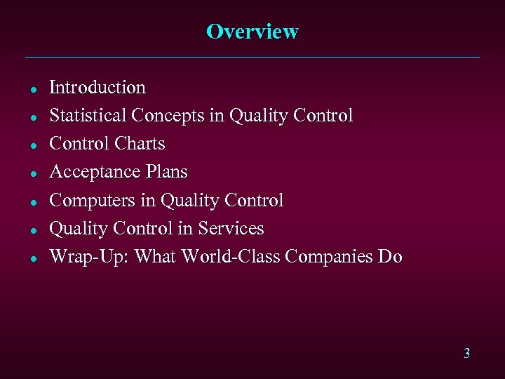 Overview l l l l Introduction Statistical Concepts in Quality Control Charts Acceptance Plans