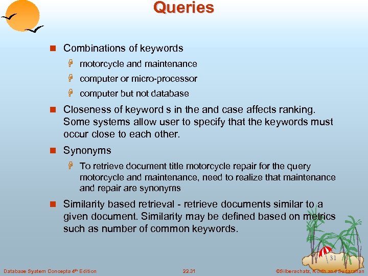 Queries n Combinations of keywords H motorcycle and maintenance H computer or micro-processor H