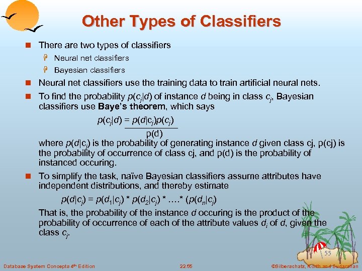 Other Types of Classifiers n There are two types of classifiers H Neural net