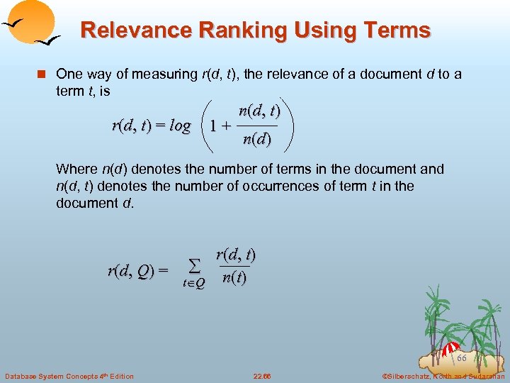 Relevance Ranking Using Terms n One way of measuring r(d, t), the relevance of