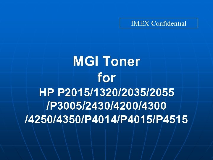 IMEX Confidential MGI Toner for HP P 2015/1320/2035/2055 /P 3005/2430/4200/4300 /4250/4350/P 4014/P 4015/P 4515