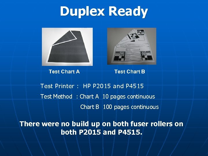 Duplex Ready Test Chart A Test Chart B Test Printer : HP P 2015