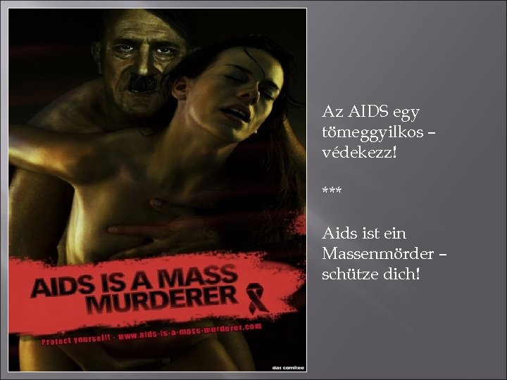 Az AIDS egy tömeggyilkos – védekezz! *** Aids ist ein Massenmörder – schütze dich!