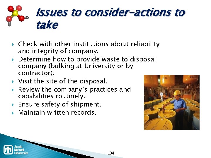 Issues to consider-actions to take Check with other institutions about reliability and integrity of