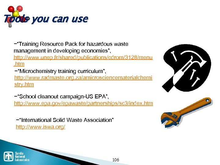 Tools you can use −“Training Resource Pack for hazardous waste management in developing economies”,