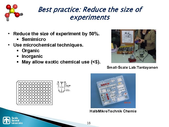 Best practice: Reduce the size of experiments • Reduce the size of experiment by