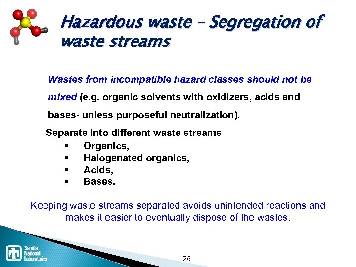 Hazardous waste – Segregation of waste streams Wastes from incompatible hazard classes should not