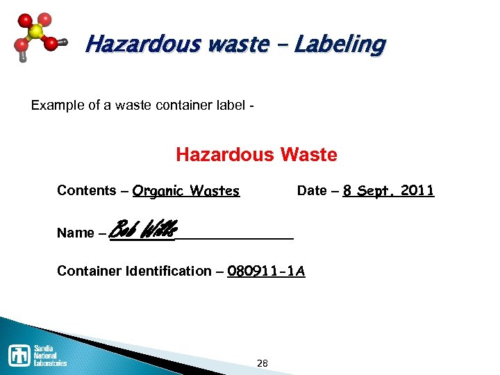 Hazardous waste – Labeling Example of a waste container label Hazardous Waste Contents –