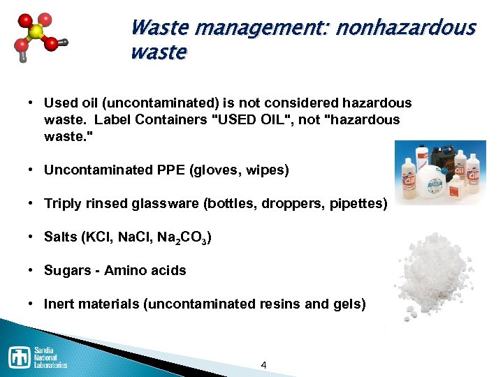 Waste management: nonhazardous waste • Used oil (uncontaminated) is not considered hazardous waste. Label