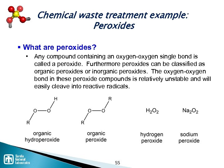 Chemical waste treatment example: Peroxides § What are peroxides? • Any compound containing an