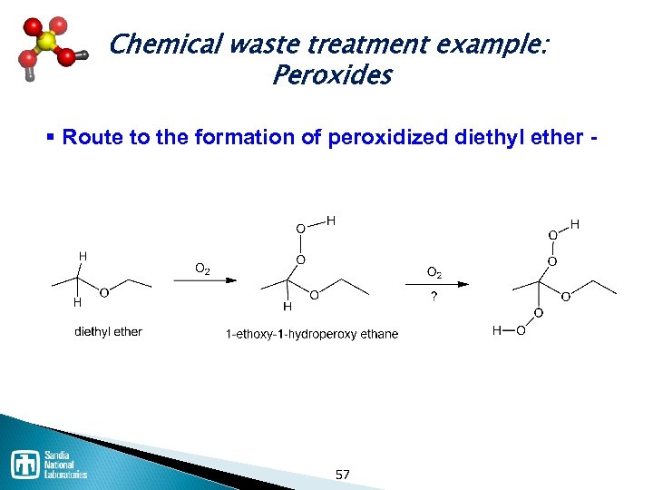 Chemical waste treatment example: Peroxides § Route to the formation of peroxidized diethyl ether