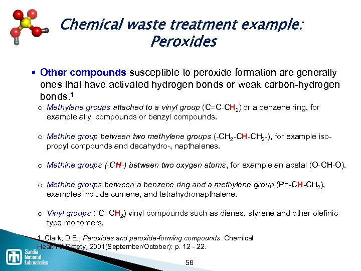 Chemical waste treatment example: Peroxides § Other compounds susceptible to peroxide formation are generally