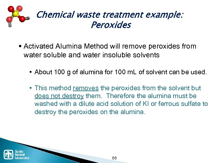 Chemical waste treatment example: Peroxides § Activated Alumina Method will remove peroxides from water