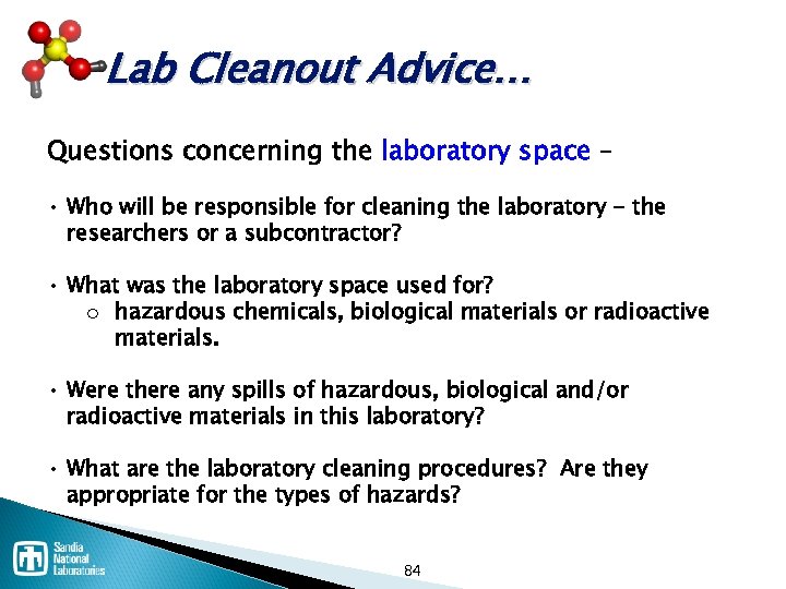 Lab Cleanout Advice… Questions concerning the laboratory space – • Who will be responsible