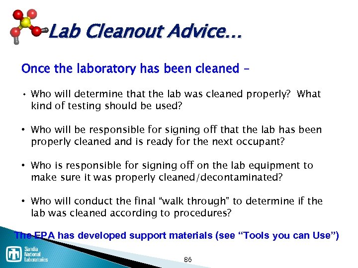 Lab Cleanout Advice… Once the laboratory has been cleaned – • Who will determine