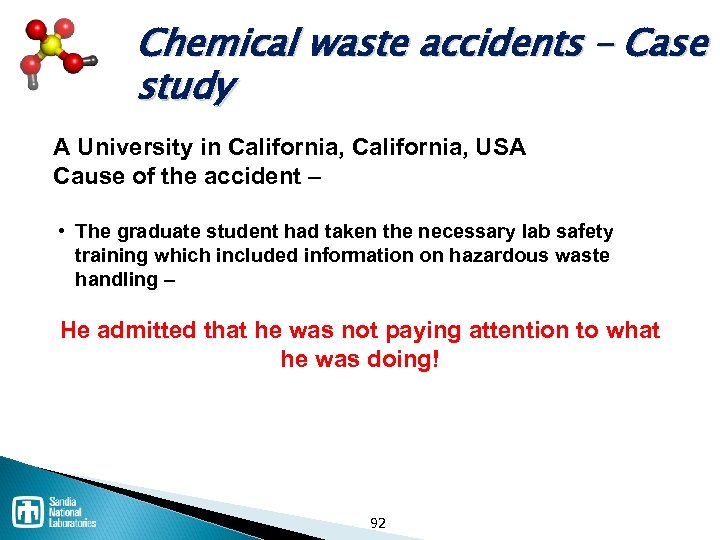 Chemical waste accidents – Case study A University in California, USA Cause of the
